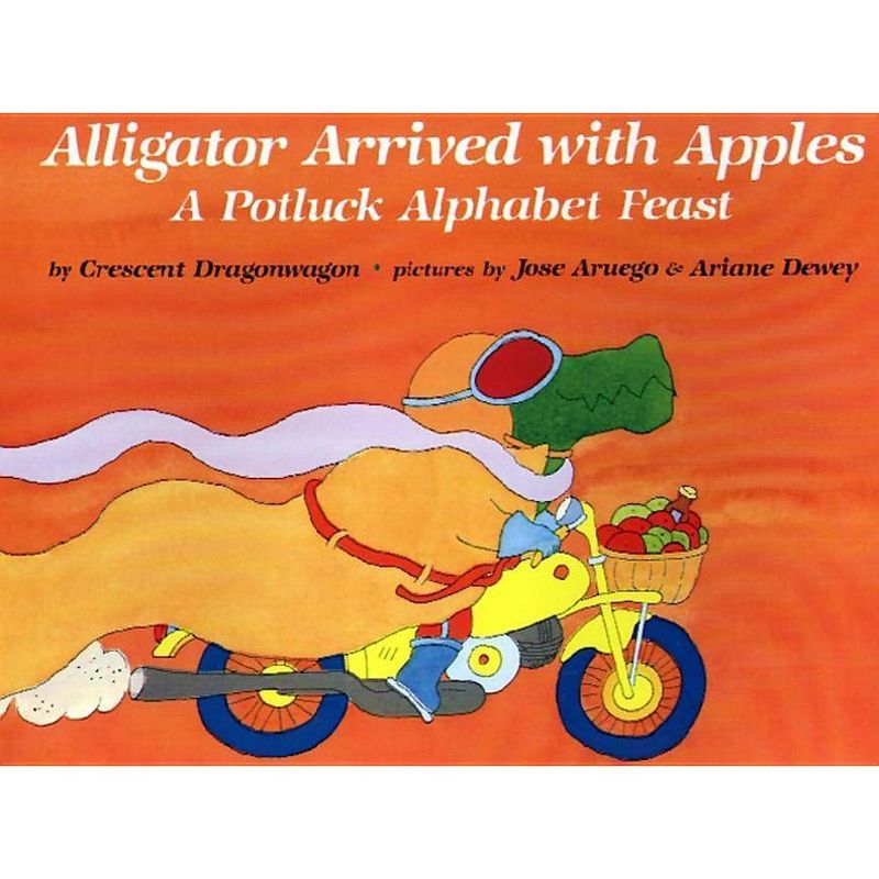 Alligator Arrived with Apples - by  Crescent Dragonwagon (Paperback), 1 of 2