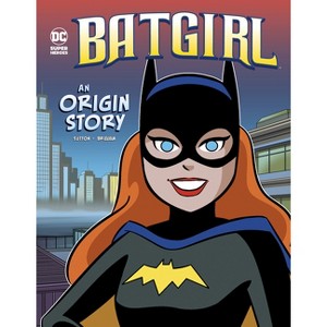 Batgirl - (DC Super Heroes Origins) by  Laurie S Sutton (Paperback) - 1 of 1