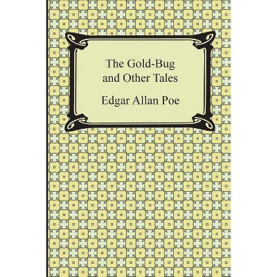 The Gold-Bug and Other Tales - by  Edgar Allan Poe (Paperback)