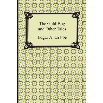 The Gold-Bug and Other Tales - by  Edgar Allan Poe (Paperback)