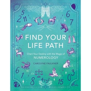 Find Your Life Path - by  Carolyne Faulkner (Paperback) - 1 of 1