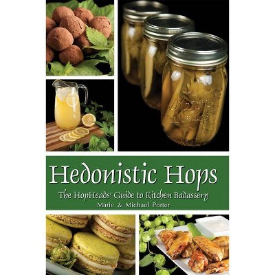 Hedonistic Hops - by  Marie Porter (Paperback)