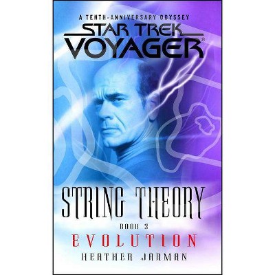 Star Trek: Voyager: String Theory #3: Evolution - by  Heather Jarman (Paperback)