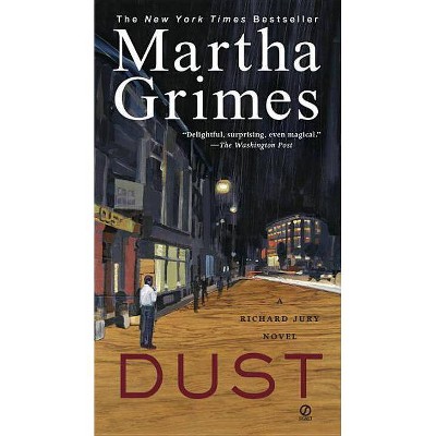 Dust - (Richard Jury Mysteries) by  Martha Grimes (Paperback)