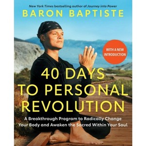 40 Days to Personal Revolution - by  Baron Baptiste (Paperback) - 1 of 1
