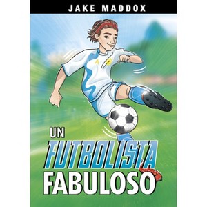 Un Futbolista Fabuloso - (Jake Maddox En Español) by  Jake Maddox (Paperback) - 1 of 1