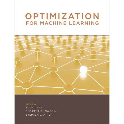 Optimization for Machine Learning - (Neural Information Processing) by  Suvrit Sra & Sebastian Nowozin & Stephen J Wright (Paperback)