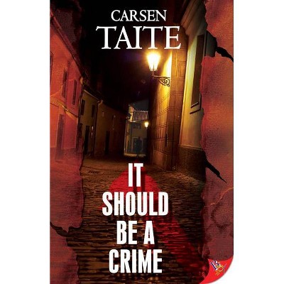 It Should Be a Crime - by  Carsen Taite (Paperback)