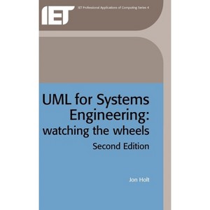 UML for Systems Engineering - (Computing and Networks) 2nd Edition by  Jon Holt (Hardcover) - 1 of 1