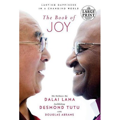 The Book of Joy - Large Print by  Dalai Lama & Desmond Tutu & Douglas Carlton Abrams (Paperback)