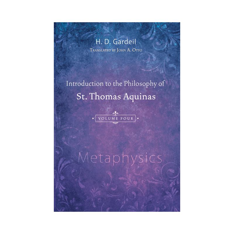 Introduction to the Philosophy of St. Thomas Aquinas, Volume 4 - 4th Edition by  H D Gardeil (Paperback), 1 of 2