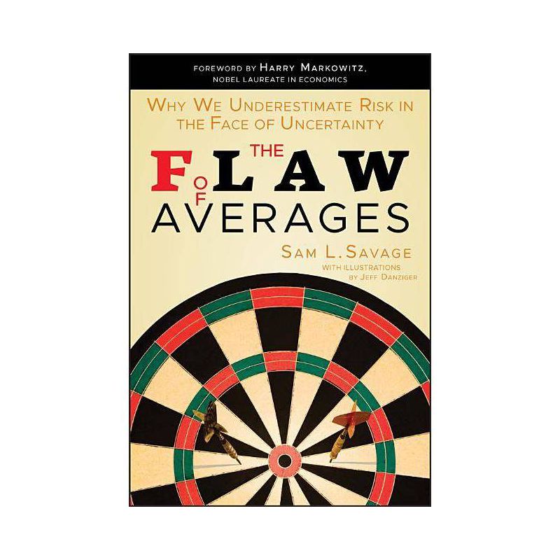 The Flaw of Averages - by  Sam L Savage (Paperback), 1 of 2