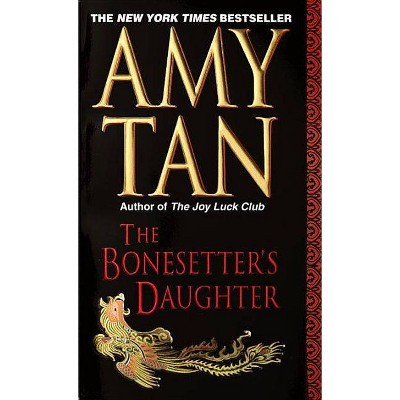 The Bonesetter's Daughter - by  Amy Tan (Paperback)