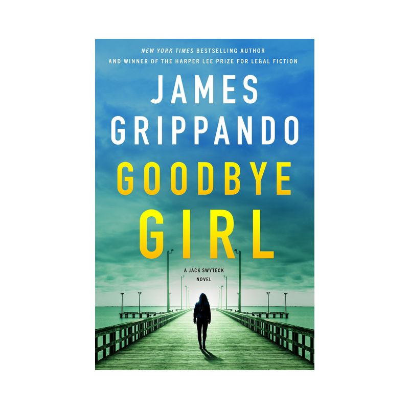 Goodbye Girl - (Jack Swyteck) by  James Grippando (Hardcover), 1 of 2