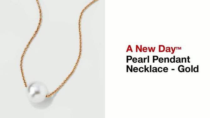 Pearl Pendant Thin Necklace - A New Day&#8482; Gold, 2 of 6, play video