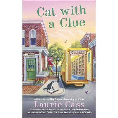 Cat with a Clue - (Bookmobile Cat Mystery) by  Laurie Cass (Paperback)