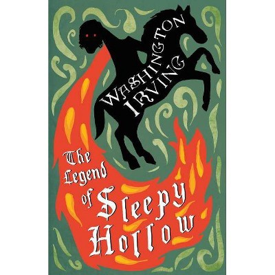 The Legend of Sleepy Hollow - by  Washington Irving (Paperback)