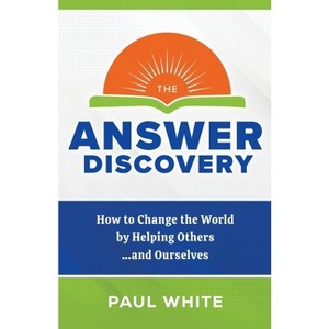 The Answer Discovery - by  Paul White (Paperback) - 1 of 1