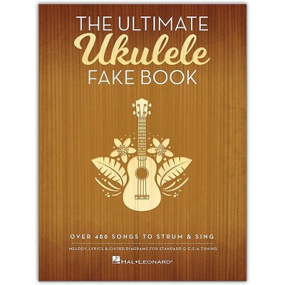 Hal Leonard The Ultimate Ukulele Fake Book (Over 400 Songs to Strum & Sing)