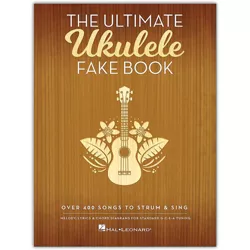 Hal Leonard The Ultimate Ukulele Fake Book (Over 400 Songs to Strum & Sing)