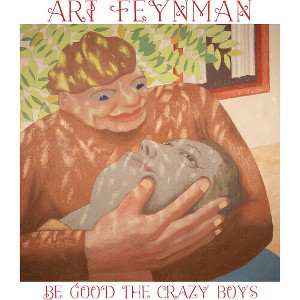 Art Feynman - Be Good The Crazy Boys - Leaf Green (Vinyl) - 1 of 1