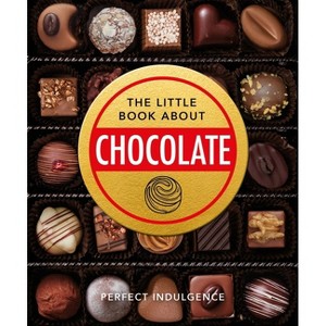 The Little Book of Chocolate - by  Oh (Hardcover) - 1 of 1