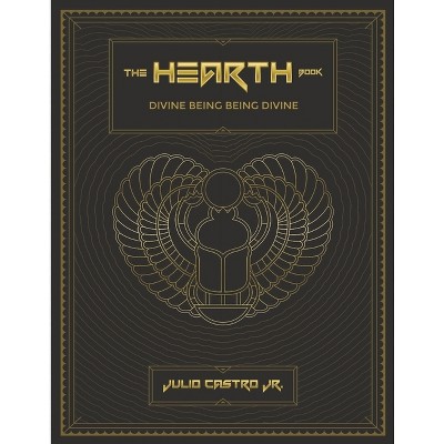 The Hearth Book Collectors Edition - by Julio Castro Jr