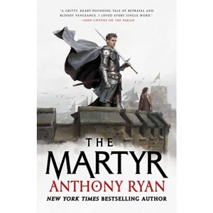 The Martyr - (The Covenant of Steel) by  Anthony Ryan (Paperback) - 1 of 1