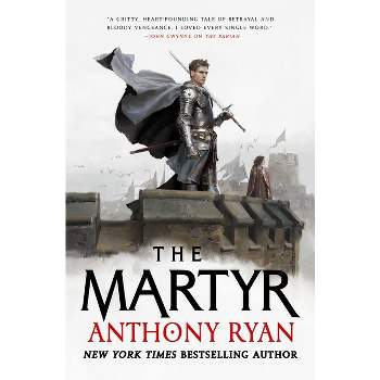 The Martyr - (The Covenant of Steel) by  Anthony Ryan (Paperback)