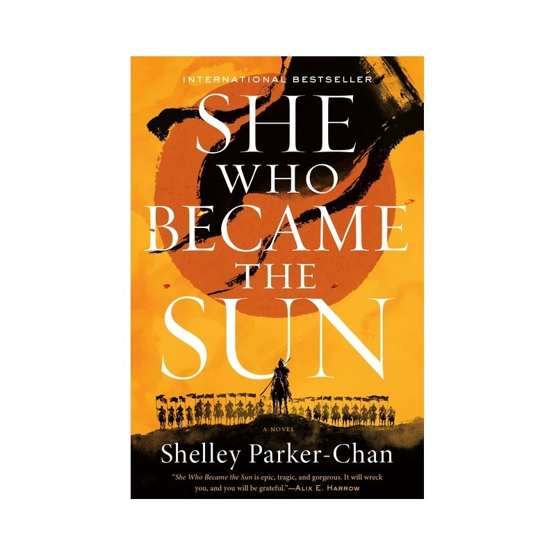 She Who Became the Sun - (Radiant Emperor Duology) by  Shelley Parker-Chan (Paperback), 1 of 2