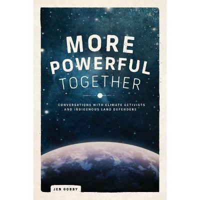 More Powerful Together - by  Jen Gobby (Paperback)