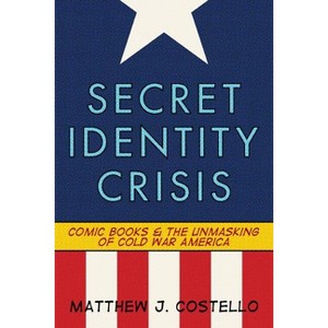 Secret Identity Crisis - by  Matthew J Costello (Paperback) - 1 of 1