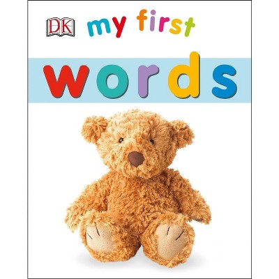 My First Words - (My First Board Books) by DK (Board Book)