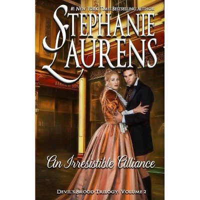 An Irresistible Alliance - (Cynsters Next Generation) by  Stephanie Laurens (Paperback)