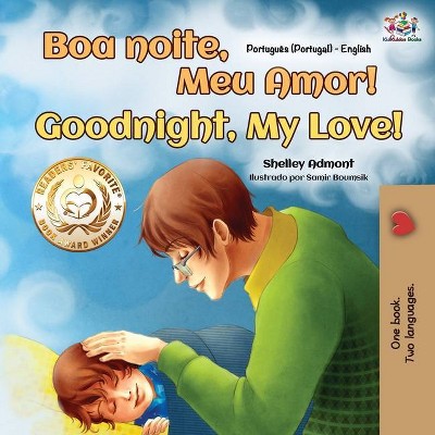 Goodnight, My Love! (Portuguese English Bilingual Children's Book - Portugal) - (Portuguese English Bilingual Collection - Portugal) Large Print