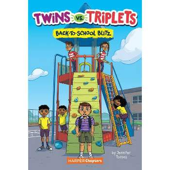Twins vs. Triplets #1: Back-To-School Blitz - (Harperchapters) by Jennifer Torres