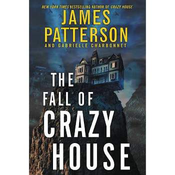 The Fall of Crazy House by James Patterson