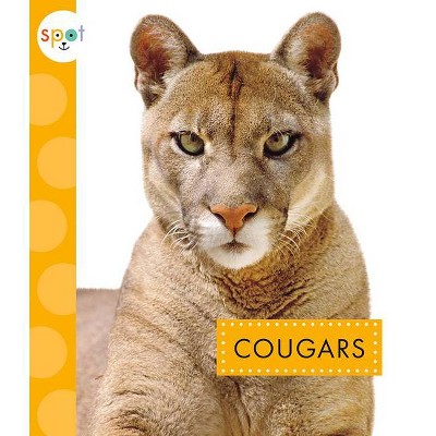 Cougars - (Spot Wild Cats) by  Alissa Thielges (Paperback)