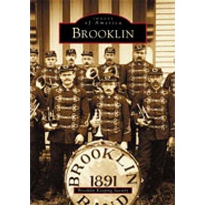 Brooklin - (Images of America (Arcadia Publishing)) by  Brooklin Keeping Society (Paperback)