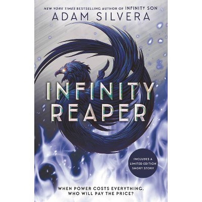 Infinity Reaper - (Infinity Cycle) by  Adam Silvera (Hardcover)