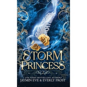 Storm Princess - by  Jaymin Eve & Everly Frost (Hardcover) - 1 of 1