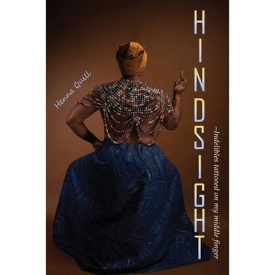 Hindsight - by  Henna Quill (Paperback)