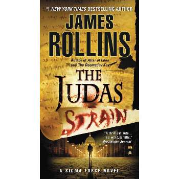 Judas Strain - (Sigma Force) by  James Rollins (Paperback)