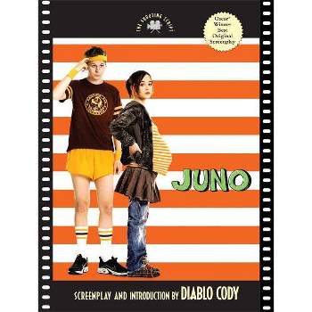 Juno - (Shooting Script) by  Diablo Cody & Ivan Reitman (Paperback)
