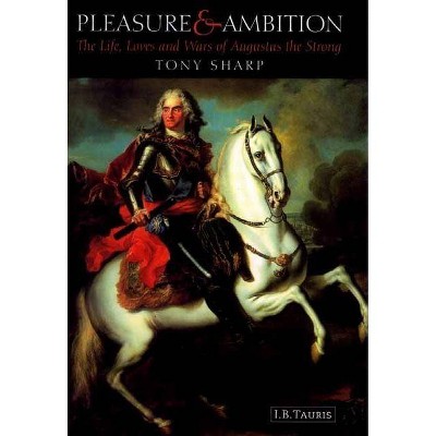 Pleasure and Ambition - by  Tony Sharp (Hardcover)