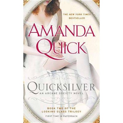 Quicksilver - (Arcane Society Novel) by  Amanda Quick (Paperback)