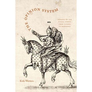 The Opinion System - by  Kirk Wetters (Hardcover) - 1 of 1
