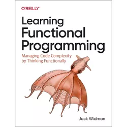 Learning Functional Programming - by  Jack Widman (Paperback)