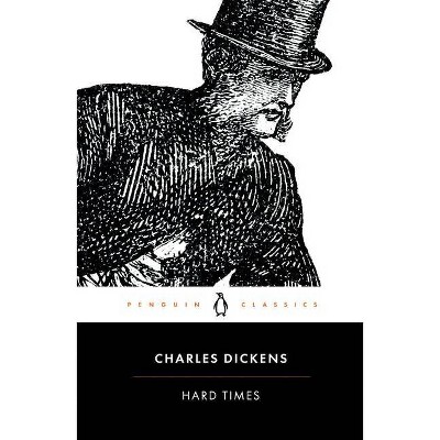 Hard Times - (Penguin Classics) by  Charles Dickens (Paperback)