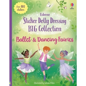Sticker Dolly Dressing Big Collection Ballet and Dancing Fairies - by  Fiona Watt (Paperback) - 1 of 1